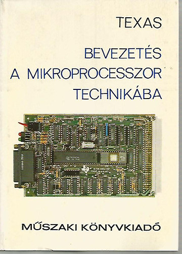 Gerorge A. Consolver, Ford.: Dr. Ksa Istvn Don L. Cannon - Texas - Bevezets a mikroprocesszor technikba