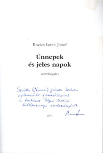 Kovács István József - Ünnepek és jeles napok - versválogatás 1997. - dedikált