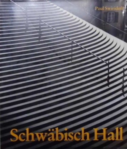 Paul Swiridoff Rudolf Schlauch - Schwbisch Hall