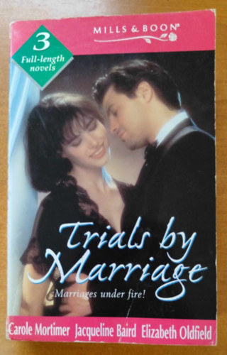 JACQUELINE BAIRD, Elizabeth Oldfield Carole Mortimer - Trial by Marriage - Marriages in trouble