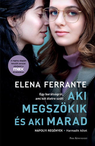 Elena Ferrante - Aki megszkik s aki marad