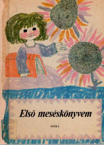 T. Aszdi va  (Szerk.) - Els meseknyvem
