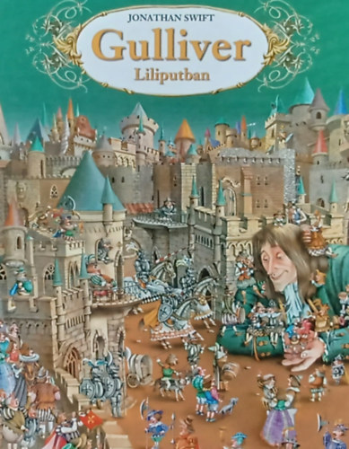Jonathan Swift - Gulliver Lilliputban