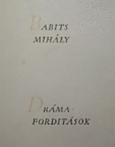 Babits Mihly - Drmafordtsok