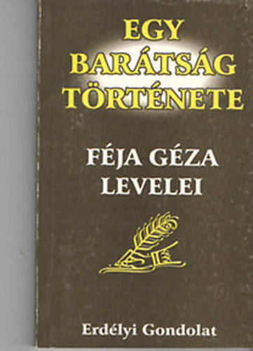 Egy bartsg trtnete (Fja Gza levelei)