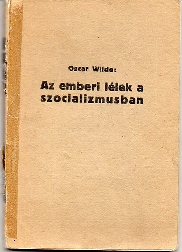 Oscar Wilde - Az emberi llek a szocializmusban