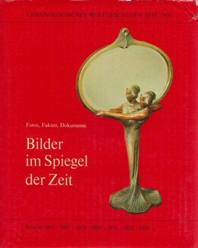 Max S. Metz - Bilder im Spiegel der Zeit - Band 4 - 1917-1923