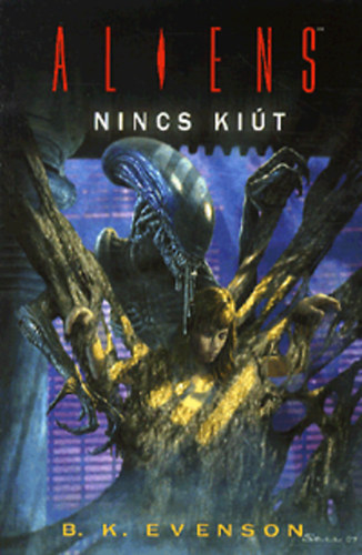 B. K. Evenson - Aliens: Nincs kit