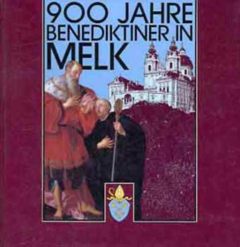 Stift Melk - 900 Jahre: Benedikten in Melk