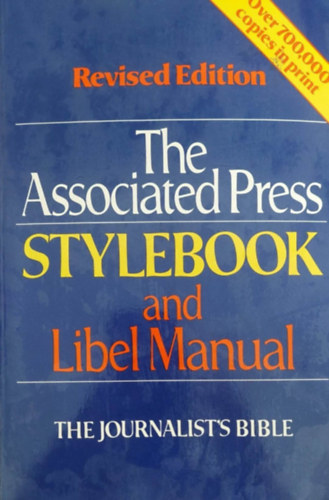 Christopher W. French - The Associated Press Stylebook and Libel Manual (Az Associated Press st�lusk�nyve - angol nyelv�)