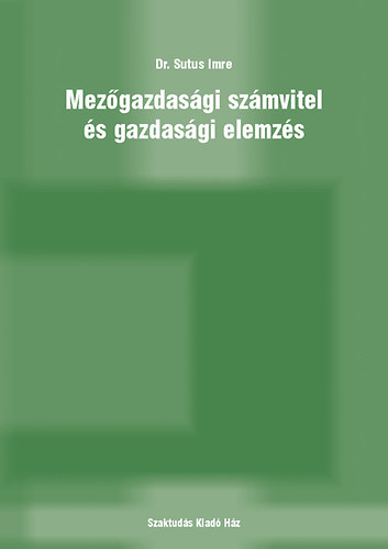 Dr. Sutus Imre - Mezgazdasgi szmvitel s gazdasgi elemzs