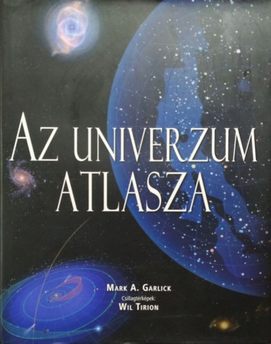 Mark A. Garlick - Az univerzum atlasza