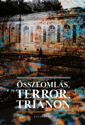 �sszeoml�s, Terror, Trianon