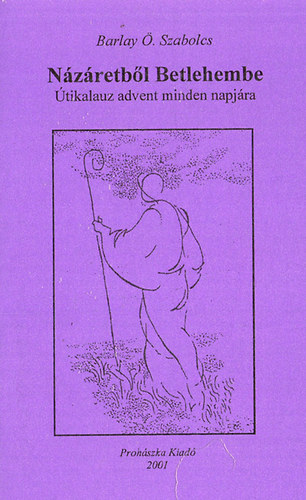 Barlay . Szabolcs - Nzretbl Betlehembe