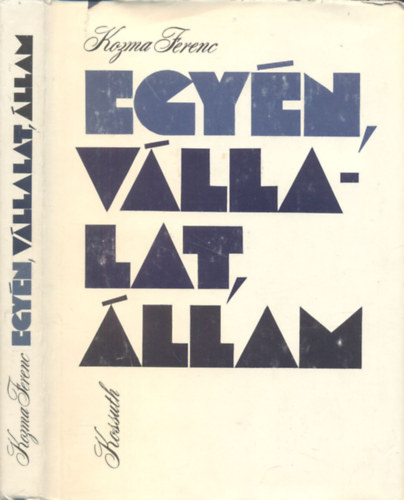 Kozma Ferenc - Egyn, vllalat, llam