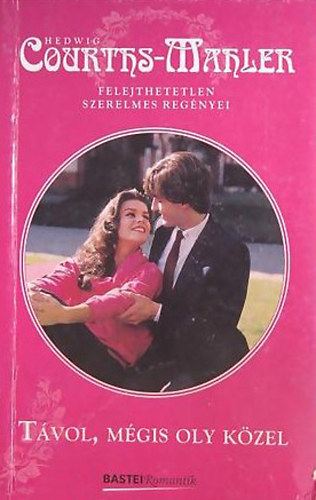 Hedvig Courths-Mahler - Tvol, mgis oly kzel