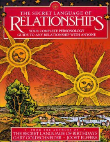 Gary Goldschneider - Joost Elffers - The Secret Language of Relationships (A kapcsolatok titkos nyelve - angol nyelv�)
