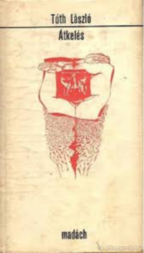 Tóth László - Átkelés