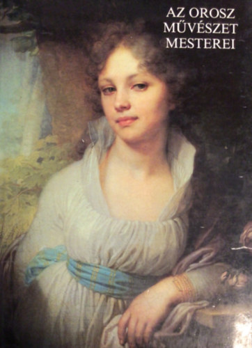 A.f.-Petrova, O. F. Dmitrenko - Az orosz mvszet mesterei