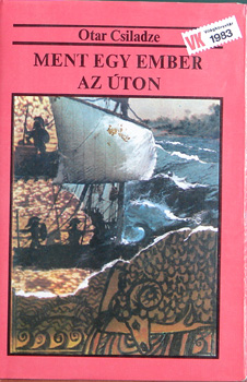 Otar Csiladze - Ment egy ember az �ton