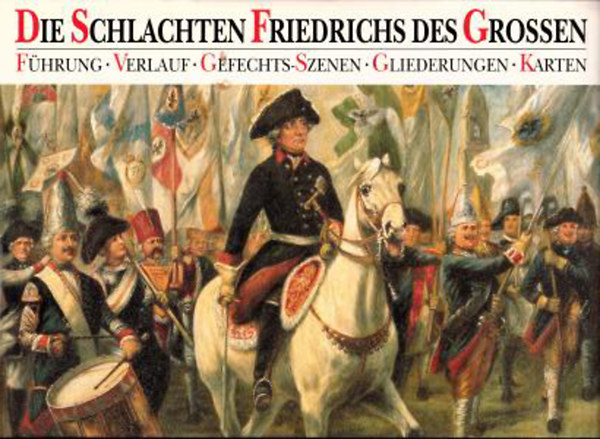 Gnter Dorn - Joachim Engelmann - Die Schlachten Friedrichs des Grossen