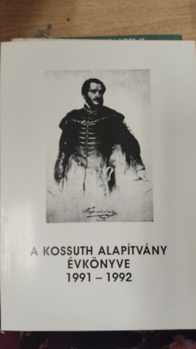 A Kossuth alapítvány évkönyve 1991-1992