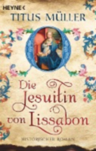 Titus M�ller - Die Jesuitin von Lissabon - Roman