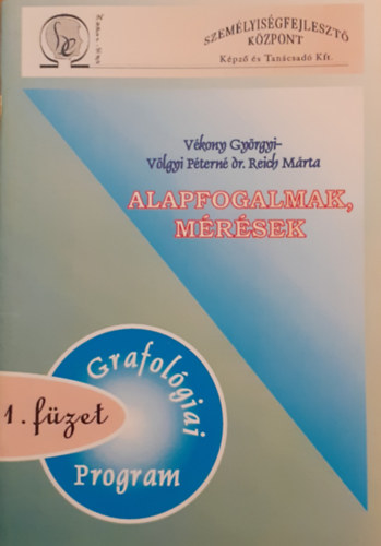 Vlgyi Ptern dr. Reich Mrta Vkony Gyrgyi - Alapfogalmak, mrsek - Grafolgiai program 1. fzet