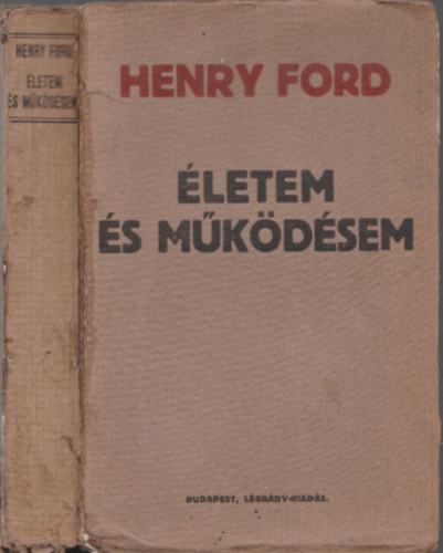 Henry Ford - Életem és működésem