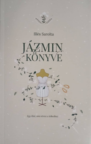 Illés Sarolta - Jázmin könyve