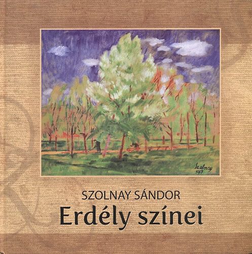 Szolnay Sándor - Erdély színei