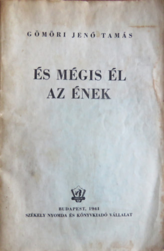 G�m�ri Jen� Tam�s - �s m�gis �l az �nek