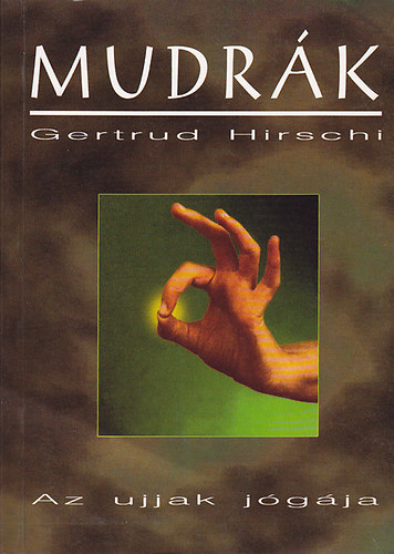 Gertrud Hirschi - Mudrk - Az ujjak jgja