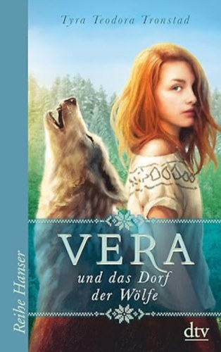 Tyra Teodora Tronstad - Vera und das Dorf der W�lfe
