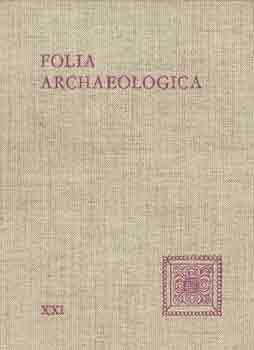 F�lep Ferenc  (szerk.) - Folia archaeologica XXI.
