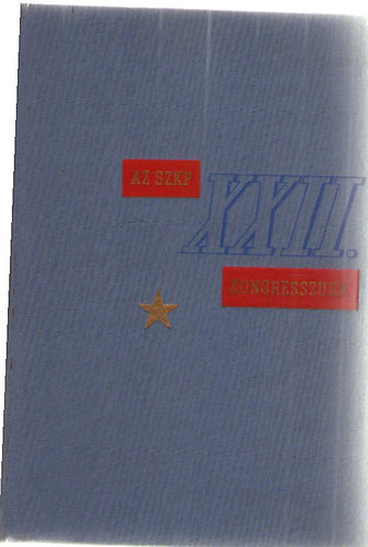 ismeretlen - Az SZKP XXII. Kongresszusa 1961.X.17-31.