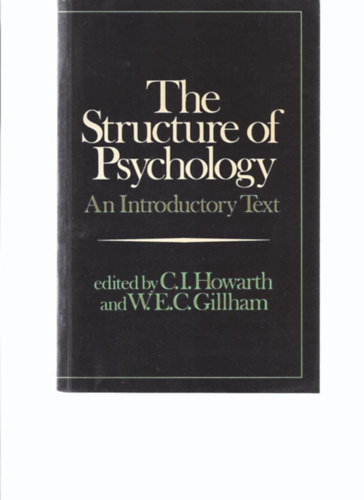 C.I. Howarth - The Structure of psychology: An introductory text