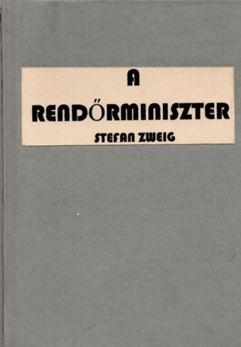 Stefan Zweig - A rend�rminiszter - Fouch� �lete