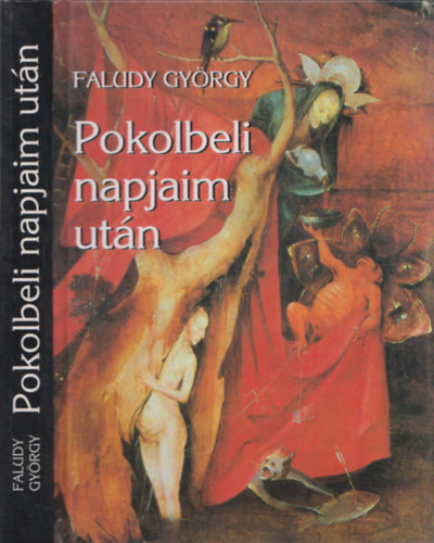 Faludy Gy�rgy - Pokolbeli napjaim ut�n