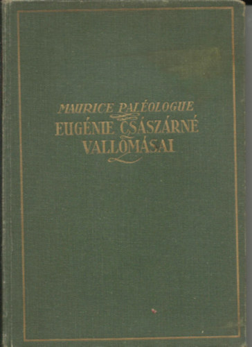 Maurice Palologue - Eugnie csszrn vallomsai