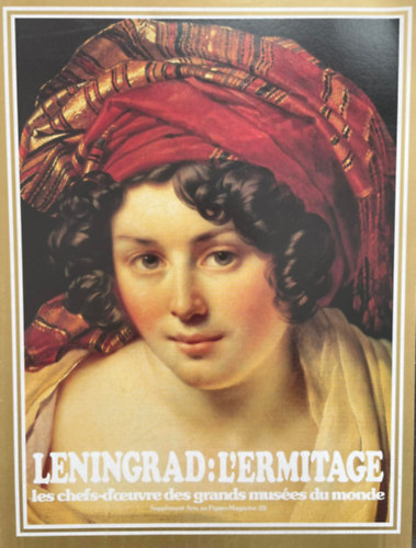 Patrice de Plunkett - Leningrad: L'Ermitage - Les Chefs-D'oeuvre Des Grands Muses Du Monde - Supplment Arts au Figaro-Magazine (11)