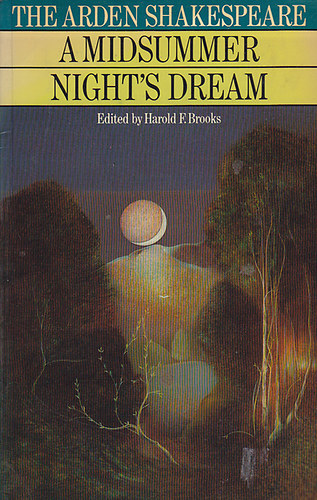 Harold F. Brooks - A Midsummer Night's Dream (The Arden Shakespeare)