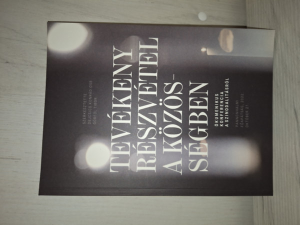 Grfl Tibor Dejcsics Konrd OSB - Tevkeny rszvtel a kzssgben - kumenikus konferencia a szinodalitsrl