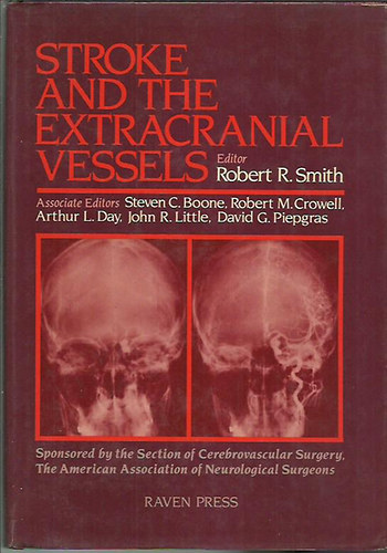 M.D. Robert R.Smith - Stroke and the Extracranial Vessels