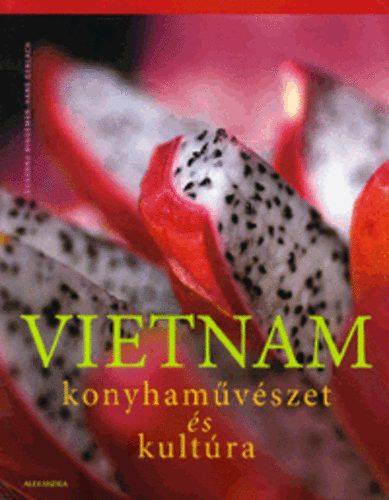 Susanna Bingemer; Hans Gerlach - Vietnam - Konyhamvszet s kultra