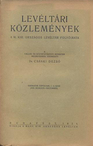 Dr. Csnki Dezs - Levltri kzlemnyek harmadik vfolyam, 1-4. szm 1925 mrc-dec.