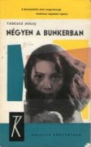 Tadeusz Holuj - Négyen a bunkerban