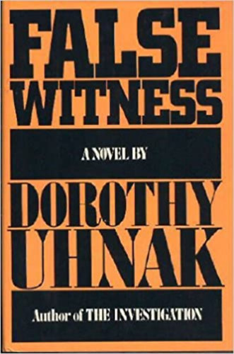 Dorothy Uhnak - False witness