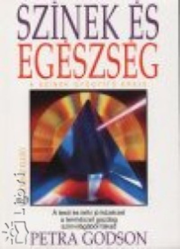 Petra Godson - Színek és egészség. A színek gyógyító ereje