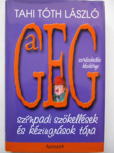 Tahi Tth Lszl - A GEG. - SZNSZKEDSI KZIKNYV - SZNPADI SZKELLSEK S KZIUGRSOK TRA